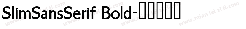SlimSansSerif Bold字体转换